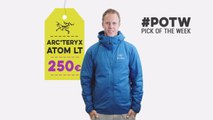 Pick Of The Week: Arc’teryx Atom LT Hoody