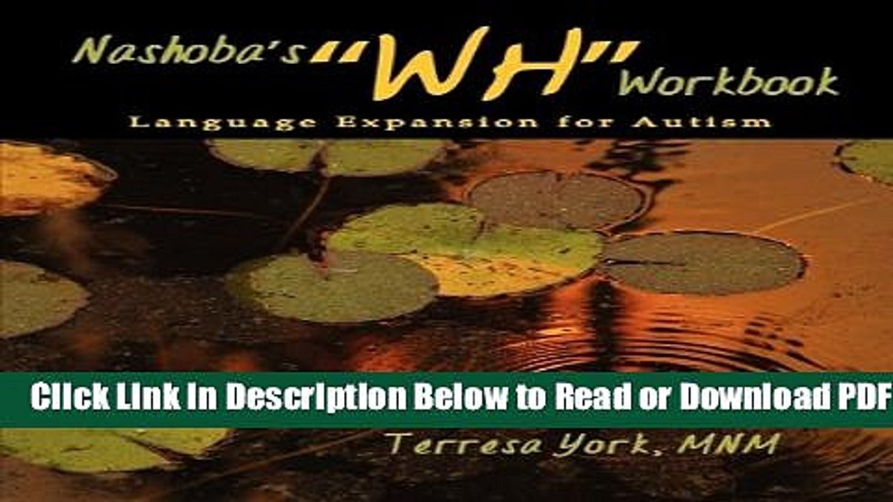 [Get] Nashoba s "WH" Workbook: Language Expansion for Autism Second Edition Popular New
