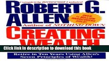 Read Creating Wealth: Retire in Ten Years Using Allen s Seven Principles of Wealth!  Ebook Free