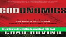 Read Godonomics: How to Save Our Country--and Protect Your Wallet--Through Biblical Principles of