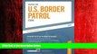 Enjoyed Read Master The U.S. Border Patrol Exam (Peterson s Master the U.S. Border Patrol Exam)