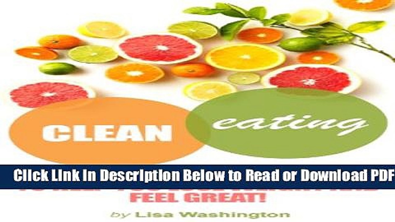 [Get] Clean Eating : Easy And Delicious Recipes To Help You Lose Weight And Feel Great! Free New