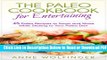 [Get] Paleo: 45 Paleo Recipes to Savor and Share While Sticking to Your Paleo Diet Popular Online