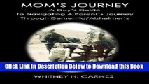 [Best] Mom s Journey: A Guy s Guide To Navigating A Parent s Journey Through Dementia / Alzheimer