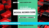 For you Medical Records Clerk(Passbooks) (Passbook for Career Opportunities)