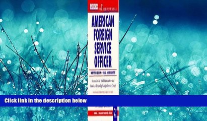 For you Arco American Foreign Service Officer Exam (Arco Civil Service Test Tutor)