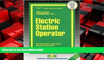 Enjoyed Read Electric Station Operator(Passbooks) (Career Examination Passbooks)