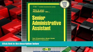 Choose Book Senior Administrative Assistant(Passbooks) (Career Examination Passbooks)