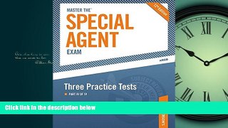 Choose Book Master the Special Agent Exam: Three Practice Tests: Part IV of IV