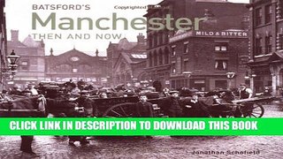 [PDF] Manchester Then and Now: A Photographic Guide to Manchester Past and Present Full Colection