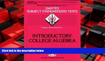 Popular Book DSST Introductory College Algebra (Passbooks) (DANTES SUBJECT STANDARDIZED TESTS
