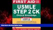 Enjoyed Read First Aid for the USMLE Step 2 CK, Ninth Edition (First Aid USMLE)