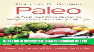 [Read] Paleo: A Fast And Easy Guide To Weight Loss And A Healthy Life Free Books