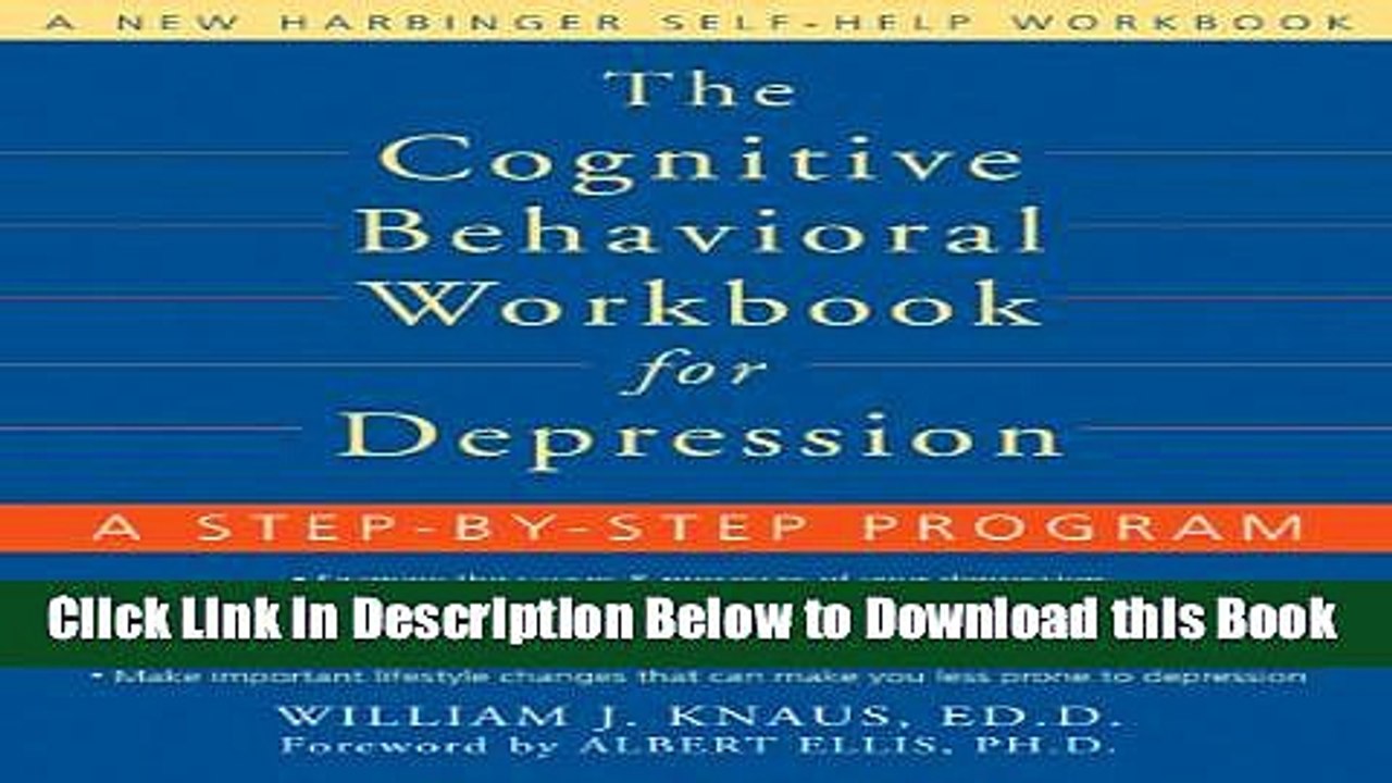 [Reads] The Cognitive Behavioral Workbook for Depression: A Step-by-step Program (Workbook) Online
