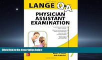 For you LANGE Q A Physician Assistant Examination, Seventh Edition (Lange Q A Allied Health)