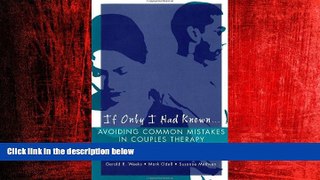 Enjoyed Read If Only I Had Known: Avoiding Common Mistakes In Couples Therapy