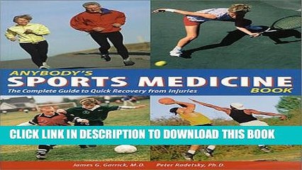 [PDF] Anybody s Sports Medicine Book: The Complete Guide to Quick Recovery from Injuries Full