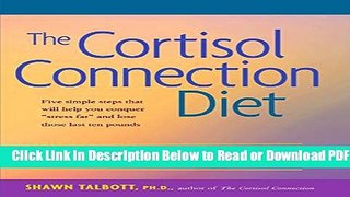 [Get] The Cortisol Connection Diet: The Breakthrough Program to Control Stress and Lose Weight