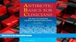 Choose Book Antibiotic Basics for Clinicians: The ABCs of Choosing the Right Antibacterial Agent