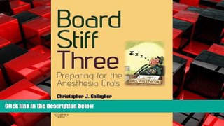 For you Board Stiff: Preparation for Anesthesia Orals: Expert Consult - Online and Print, 3e