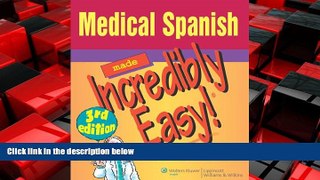 Online eBook Medical Spanish Made Incredibly Easy! (Incredibly Easy! SeriesÂ®)