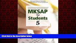 For you MKSAPÂ® for Students 5