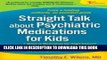[PDF] Straight Talk about Psychiatric Medications for Kids 3th (third) edition Text Only Popular