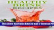 [Download] Healthy Drink Recipes: All Natural Sugar-Free, Gluten-Free, Low-Carb, Paleo and Vegan