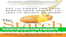 [Download] The Starch Solution: Eat the Foods You Love, Regain Your Health, and Lose the Weight