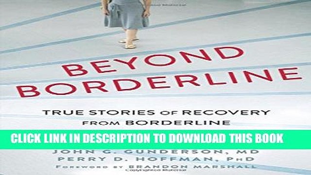 [PDF] Beyond Borderline: True Stories of Recovery from Borderline Personality Disorder Full
