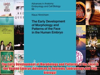 [PDF] The Early Development of Morphology and Patterns of the Face in the Human Embryo (Advances