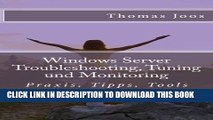[PDF] Windows Server Troubleshooting, Tuning und Monitoring: Praxis, Tipps, Tools (German Edition)