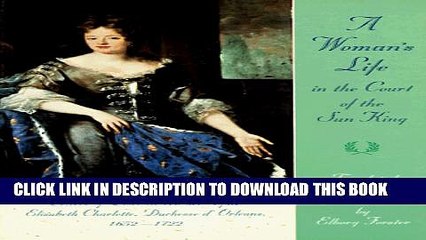 [PDF] A Woman s Life in the Court of the Sun King: Letters of Liselotte Von Der Pfalz Popular Online