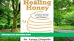 Big Deals  Healing Honey: A Natural Remedy for Better Health and Wellness  Best Seller Books Most