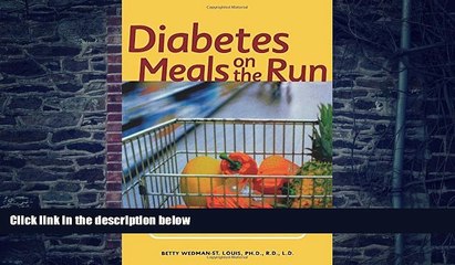 Big Deals  Diabetes Meals on the Run : Fast, Healthy Menus Using Convenience Foods  Best Seller