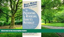 Big Deals  User s Guide to Preventing   Reversing Diabetes Naturally (Basic Health Publications