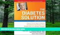 Big Deals  The Diabetes Solution: How to Control Type 2 Diabetes and Reverse Prediabetes Using