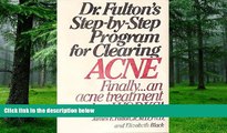 Big Deals  Dr. Fulton s Step-by-step program for clearing acne  Free Full Read Best Seller