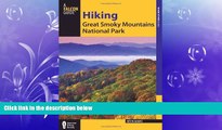 complete  Hiking Great Smoky Mountains National Park (Regional Hiking Series)