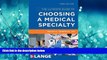 Popular Book The Ultimate Guide to Choosing a Medical Specialty, Third Edition