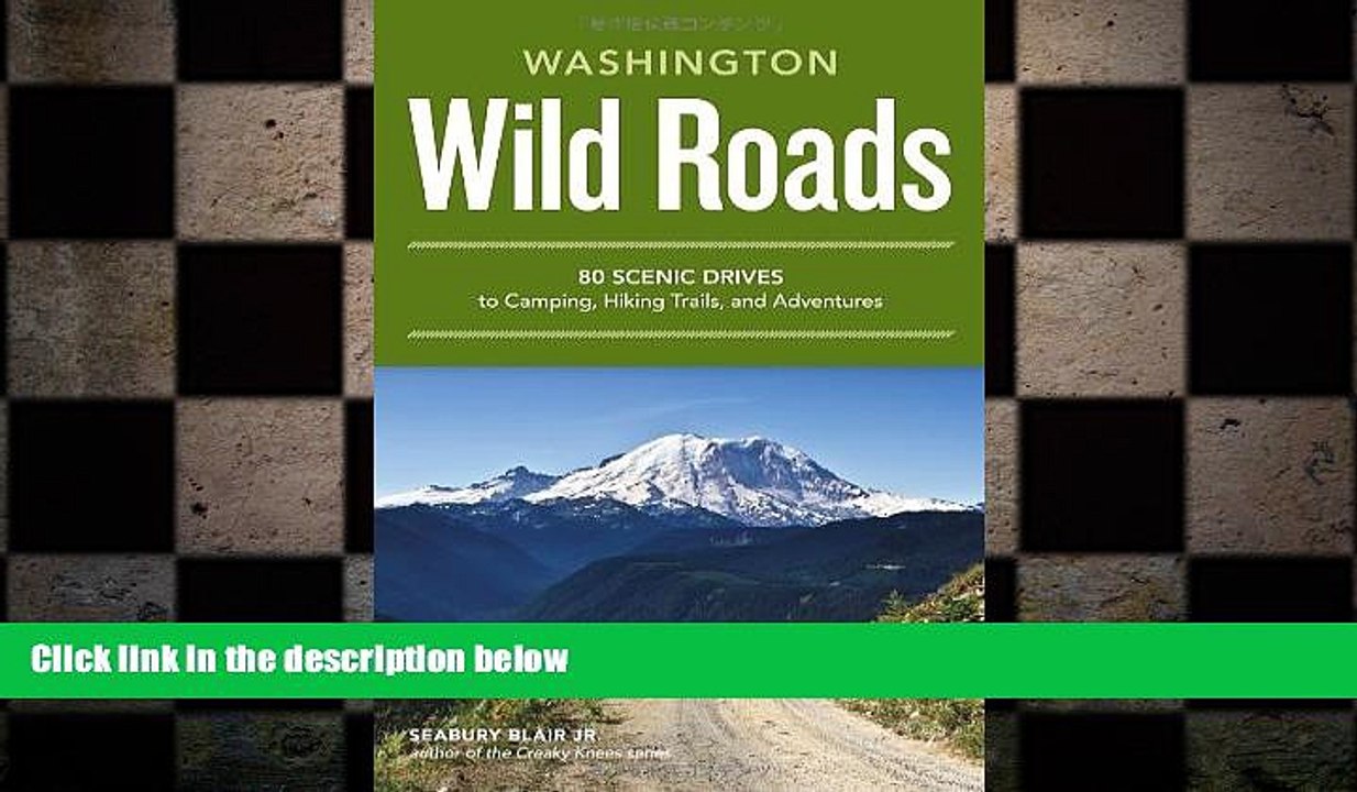 behold  Wild Roads Washington: 80 Scenic Drives to Camping, Hiking Trails, and Adventures