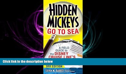 there is  Hidden Mickeys Go To Sea: A Field Guide to the Disney Cruise Line s Best Kept Secrets