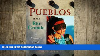 FREE DOWNLOAD  Pueblos of the Rio Grande: A Visitor s Guide  DOWNLOAD ONLINE
