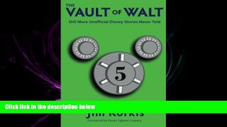 complete  The Vault of Walt: Volume 5: Additional Unofficial Disney Stories Never Told