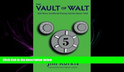 complete  The Vault of Walt: Volume 5: Additional Unofficial Disney Stories Never Told