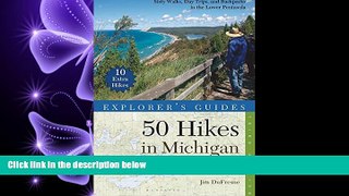 behold  Explorer s Guide 50 Hikes in Michigan: Sixty Walks, Day Trips, and Backpacks in the Lower