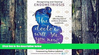 Big Deals  The Doctor Will See You Now: Recognizing and Treating Endometriosis  Free Full Read