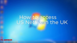How to Get Us Netflix anywhere In The World