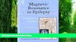 Big Deals  Magnetic Resonance in Epilepsy, Second Edition: Neuroimaging Techniques, Second