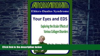 Big Deals  Ehlers-Danlos Syndrome: Your Eyes and EDS  Best Seller Books Best Seller